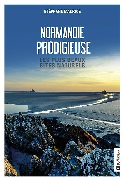 Normandie prodigieuse: les plus beaux sites naturels
