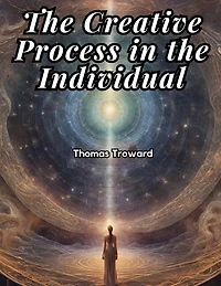 The Creative Process in the Individual