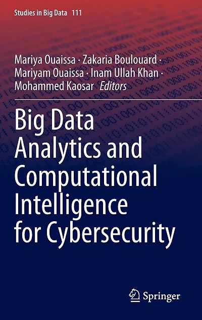 Big Data Analytics and Computational Intelligence for Cybersecurity