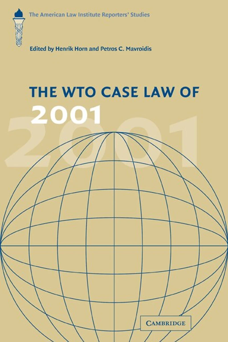 The WTO Case Law of 2001: American Institute Reporters' Studies