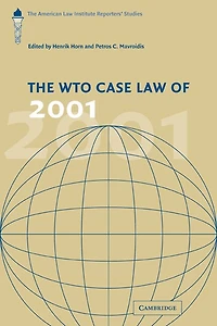 The WTO Case Law of 2001: American Institute Reporters' Studies