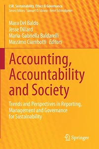 Accounting, Accountability and Society: Trends and Perspectives in Reporting, Management and Governance for Sustainabili: Trends and Perspectives in Reporting, Management and Governance for Sustainability