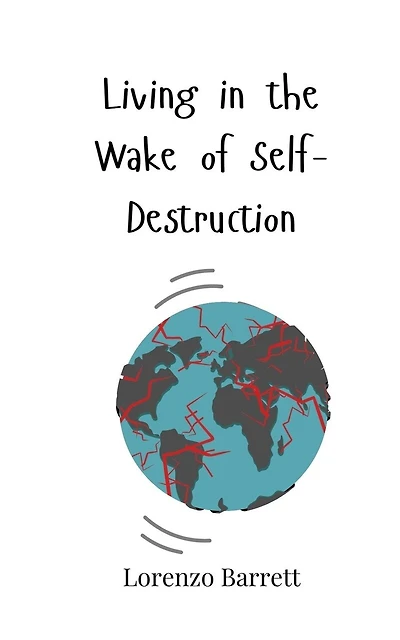 Living in the Wake of Self-Destruction
