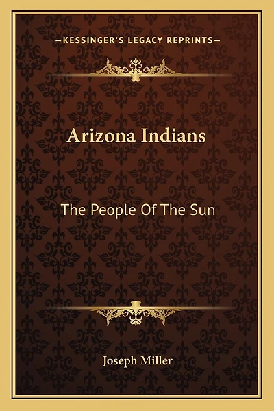 Arizona Indians: The People Of The Sun