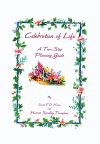 Celebration of Life: A Ten-Step Planning Guide