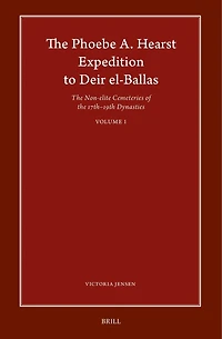 The Phoebe A. Hearst Expedition to Deir el-Ballas: The Non-elite Cemeteries of the 17th – 19th Dynasties, Vol. I
