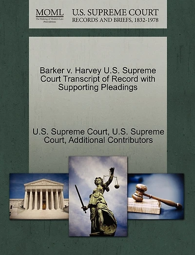 Barker V. Harvey U.s. Supreme Court Transcript Of Record With Supporting Pleadings