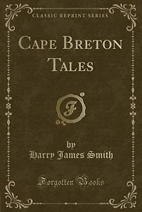 Cape Breton Tales (Classic Reprint)