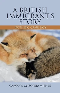 A British Immigrant's Story: Nothing Came Easy