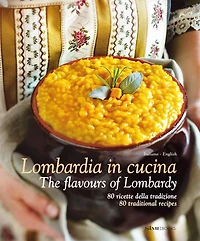 Lombardia In Cucina: The Flavours Of Lombardy