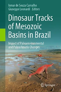 Dinosaur Tracks of Mesozoic Basins Brazil: Impact Paleoenvironmental and Paleoclimatic Changes