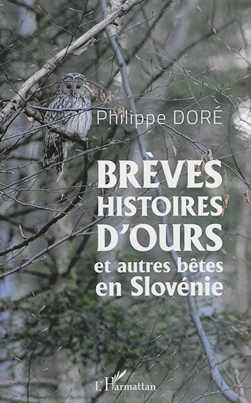 Brèves histoires d'ours et autres bêtes en Slovénie