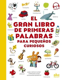 El gran libro de primeras palabras: para pequenos curiosos