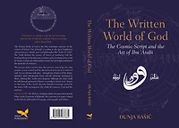 The Written World of God: The Cosmic Script and the Art of Ibn 'Arabi