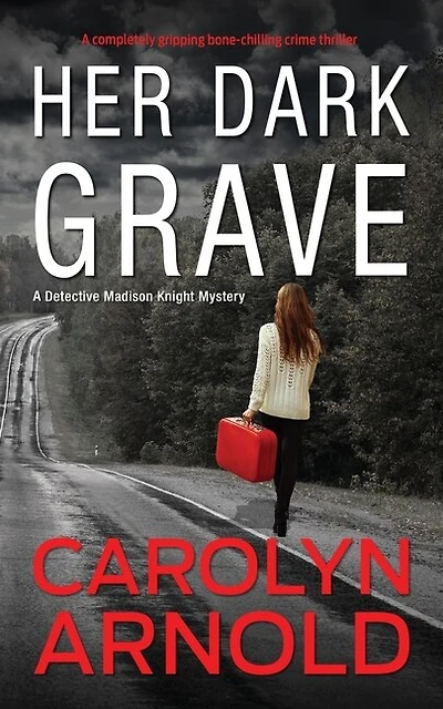 Her Dark Grave: A Chilling Crime Thriller and Police Procedural