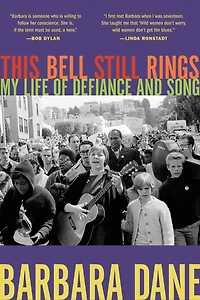 This Bell Still Rings: My Life Of Defiance And Song