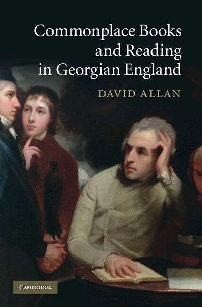 Commonplace Books and Reading Georgian England