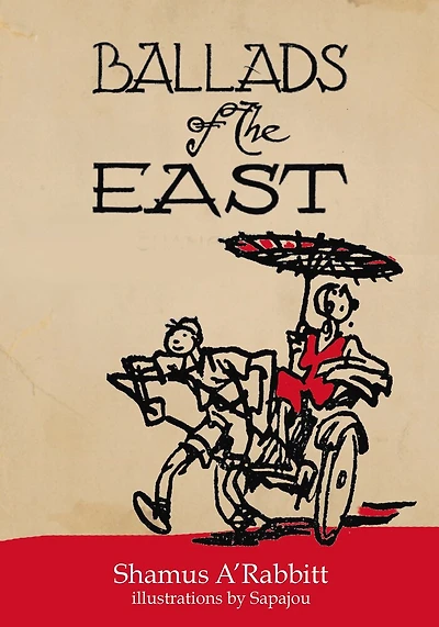 Ballads Of The East: With Illustrations By Sapajou