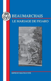 Beaumarchais: Mariage De Figaro