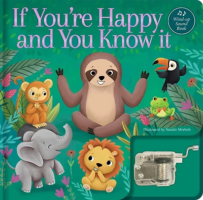If You're Happy and You Know It: A Musical Book: Wind-Up Music Box Book