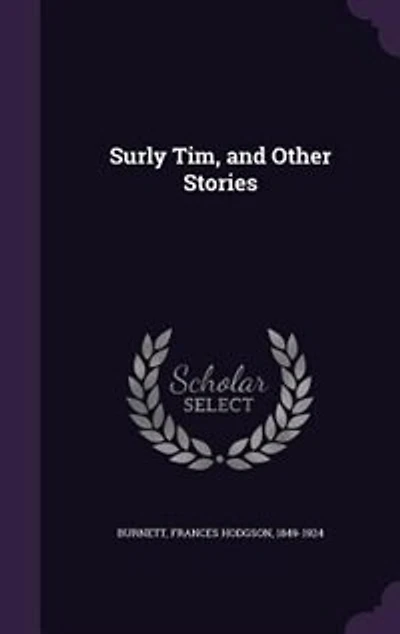 Surly Tim, and Other Stories