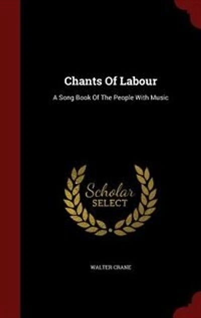 Chants Of Labour: A Song Book The People With Music