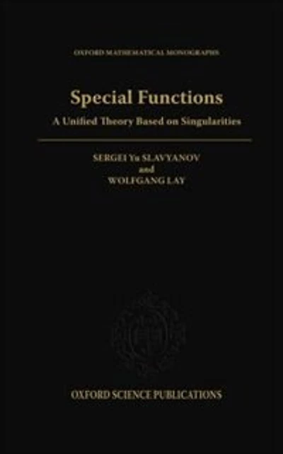 Special Functions: A Unified Theory Based on Singularities