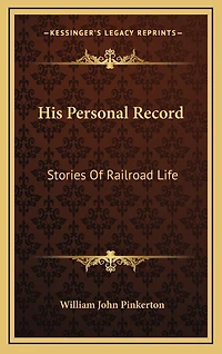 His Personal Record: Stories of Railroad Life