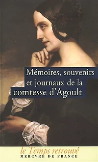 Mémoires, souvenirs et journaux de la comtesse d'Agoult (Daniel Stern)