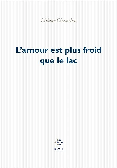 L' amour est plus froid que le lac