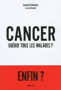 Cancer : Guérir tous les malades ?