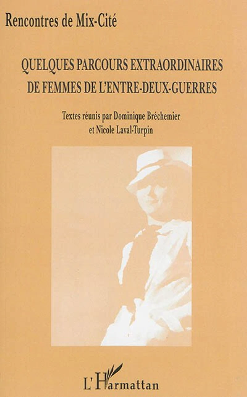Quelques parcours extraordinaires de femmes l'entre-deux-guer