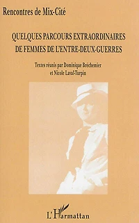 Quelques parcours extraordinaires de femmes l'entre-deux-guer