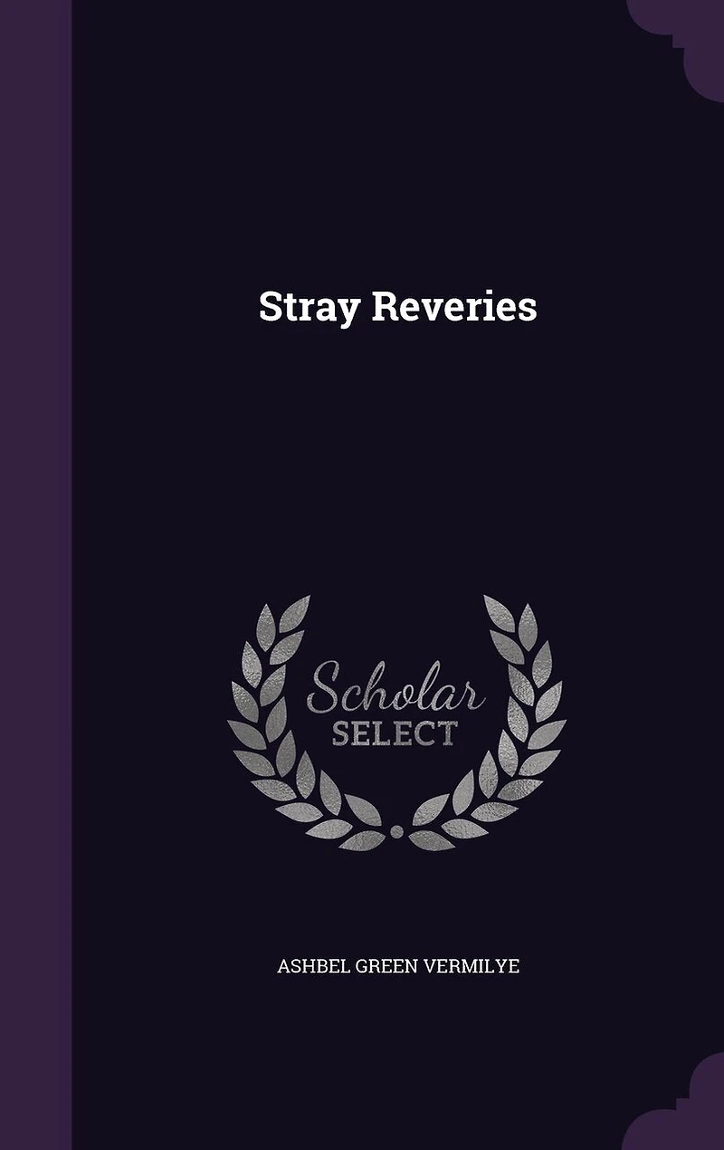 Stray Reveries (Classic Reprint)
