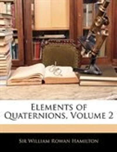 Elements of Quaternions, Volume 2