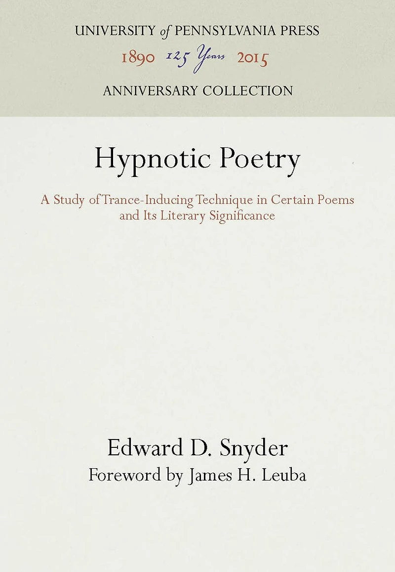 Hypnotic Poetry: A Study Of Trance-inducing Technique In Certain Poems And Its Literary Significance