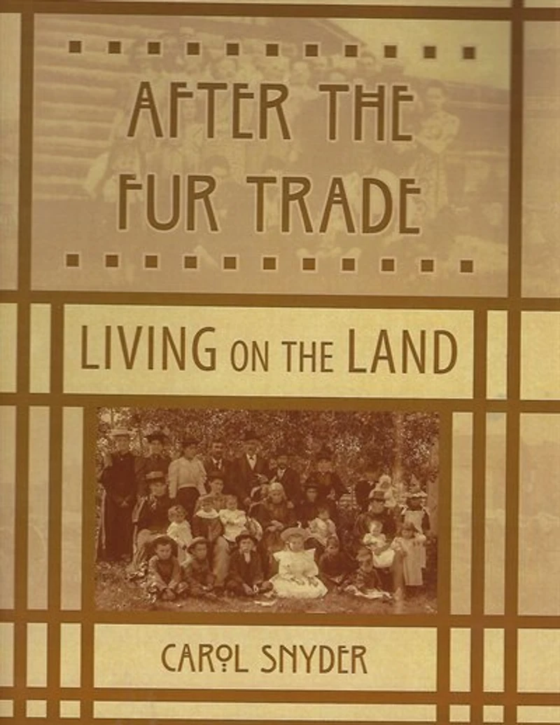 After the Fur Trade: Living on the Land