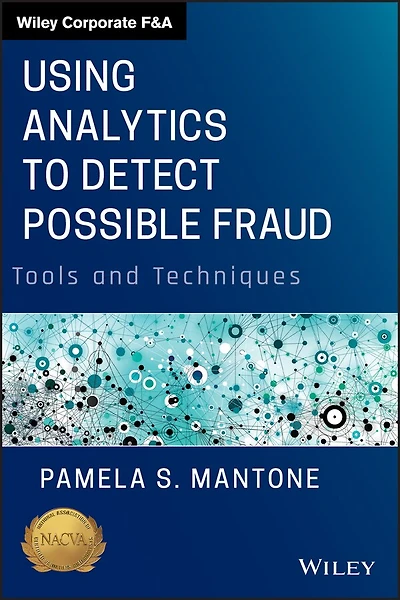 Using Analytics to Detect Possible Fraud: Tools and Techniques