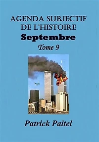 Agenda Subjectif de l'Histoire Tome 9 Septembre