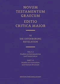 Novum Testamentum Graecum: Editio Critica Maior (ECM) VI/3.2: Revelation, Studies on Punctuation and Textual Structure