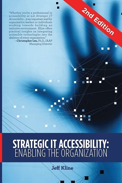 Strategic IT Accessibility: Enabling the Organization: 2nd Edition