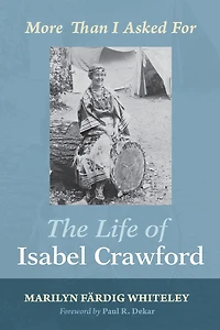 The Life of Isabel Crawford: More Than I Asked for