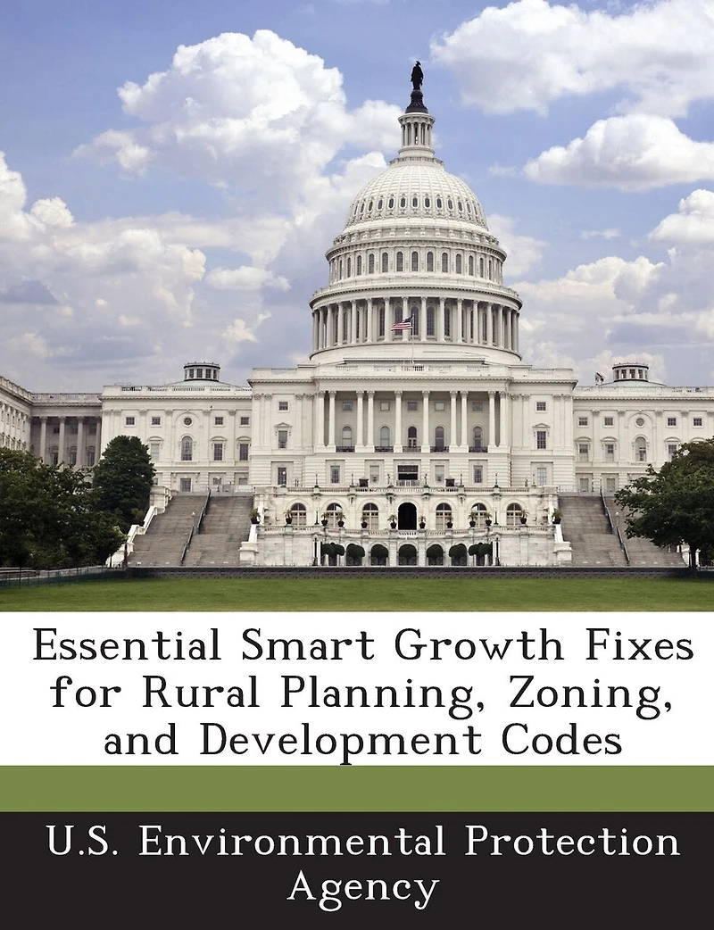 Essential Smart Growth Fixes For Rural Planning, Zoning, And Development Codes
