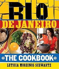 My Rio De Janeiro:  A Cookbook