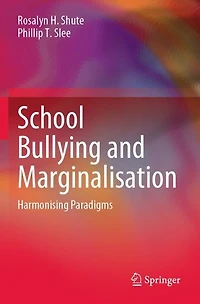 School Bullying and Marginalisation: Harmonising Paradigms