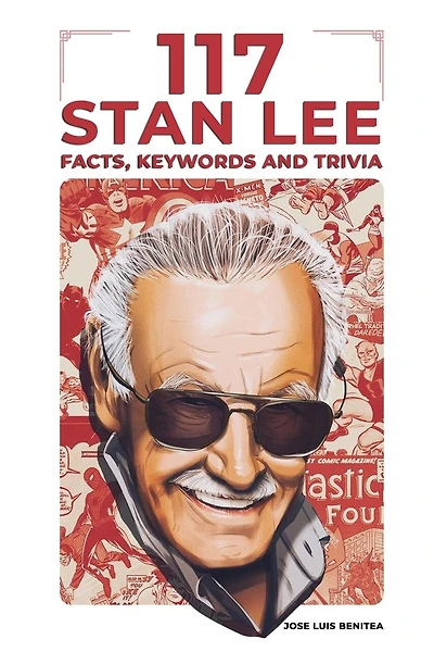 117 Stan Lee Facts, keywords and trivia