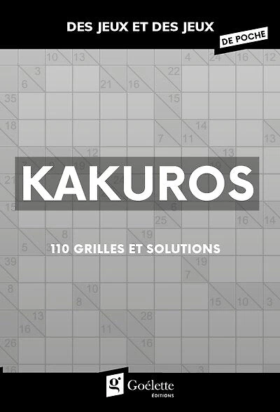 Kakuros: 110 grilles et solutions