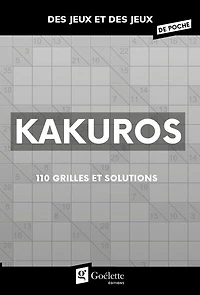 Kakuros: 110 grilles et solutions