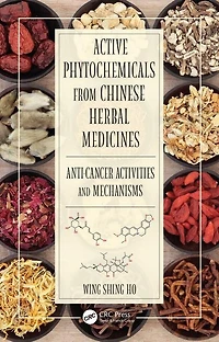 Active Phytochemicals From Chinese Herbal Medicines: Anti-cancer Activities And Mechanisms
