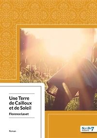 Une Terre de Cailloux et Soleil